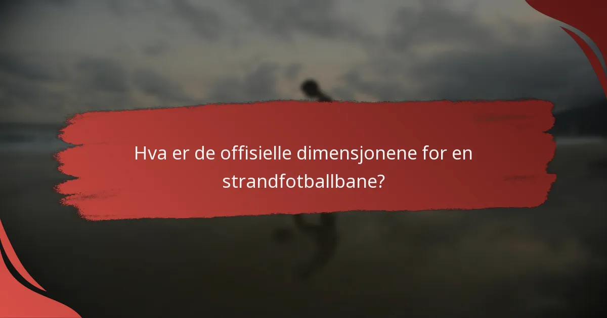 Hvilke markeringer kreves på en strandfotballbane?