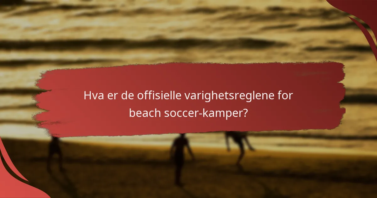 Hvordan beregnes tilleggstid i beach soccer?