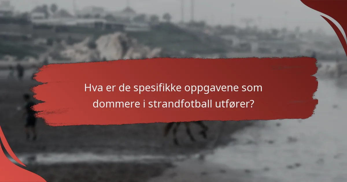 Hva er forventningene til dommere i strandfotball?