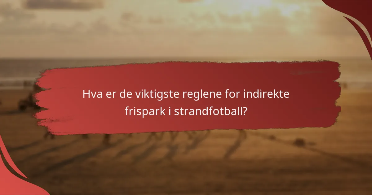 Hvordan påvirker spilleradferd frispark i strandfotball?