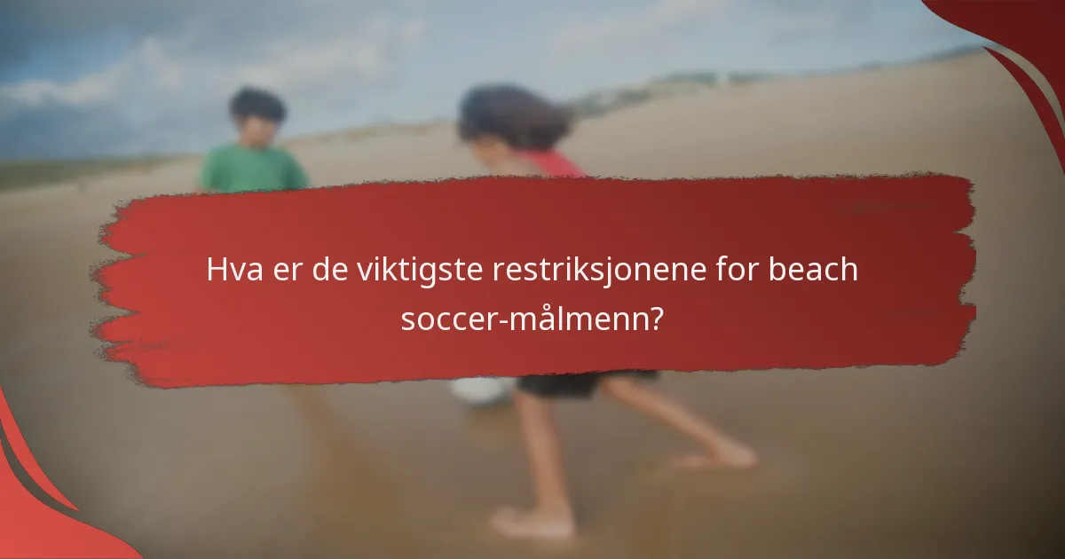Hvilke privilegier har beach soccer-målmenn?