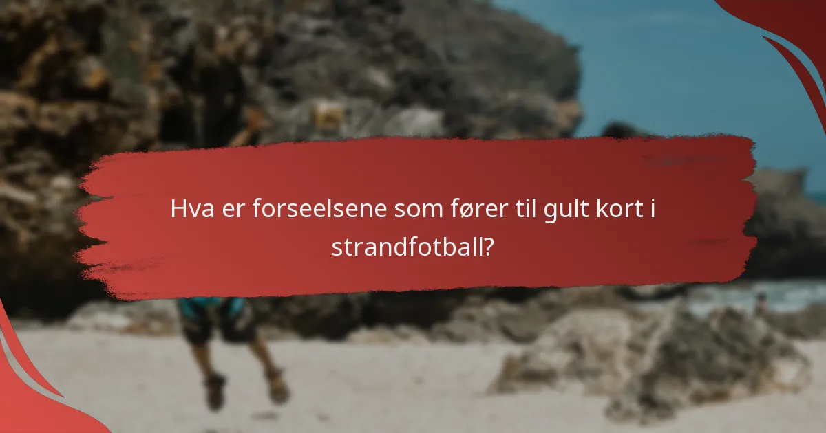 Hvordan fungerer opphopning av gule kort i strandfotball?