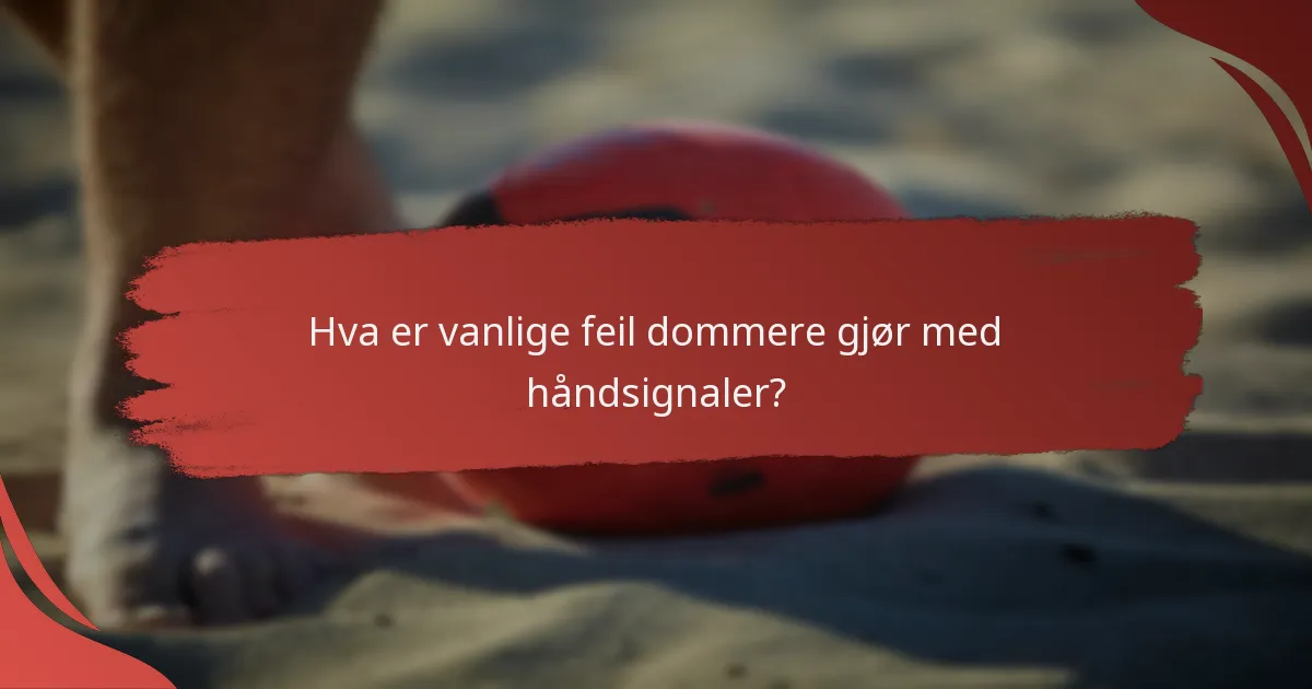 Hvorfor er klarhet viktig i dømming av strandfotball?