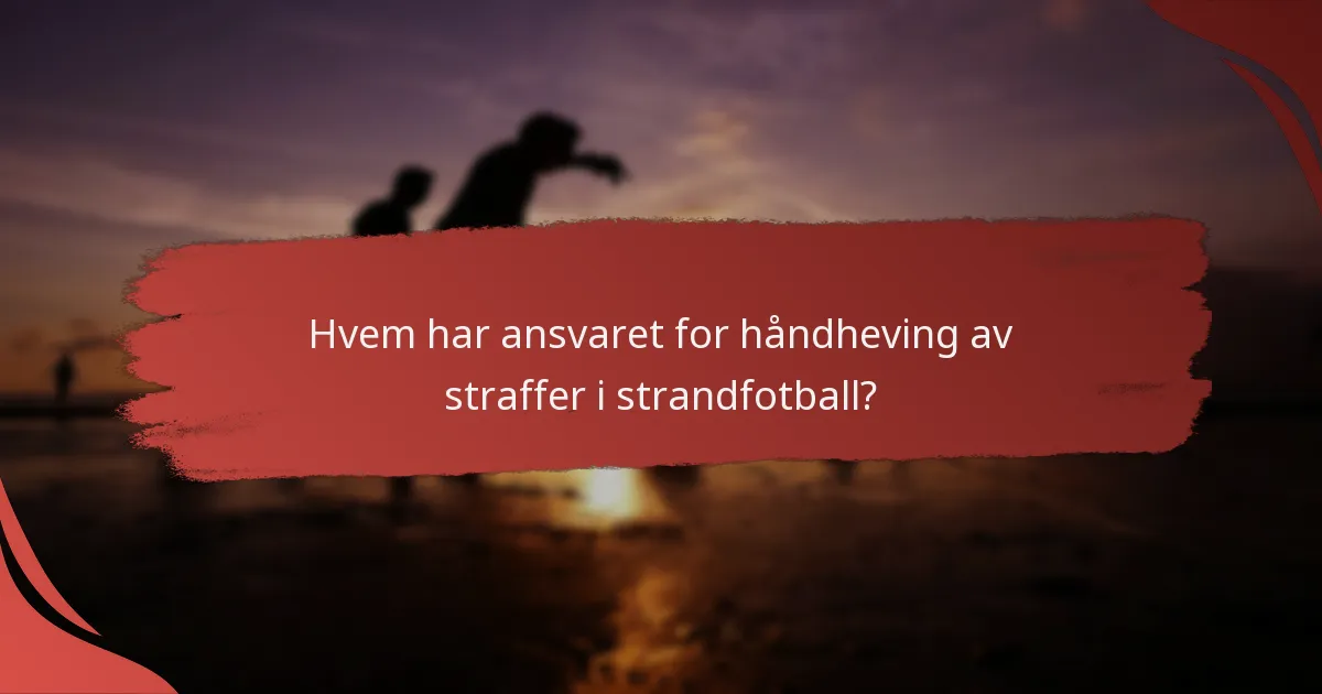 Hva er vanlige scenarier som involverer håndheving av straffer?