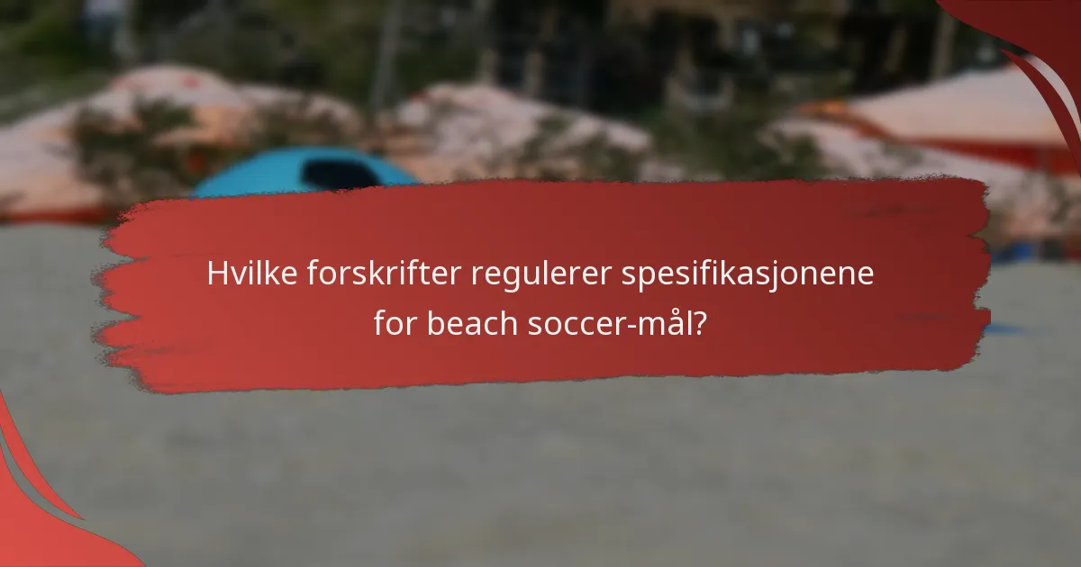 Hvordan bør beach soccer-mål plasseres på banen?